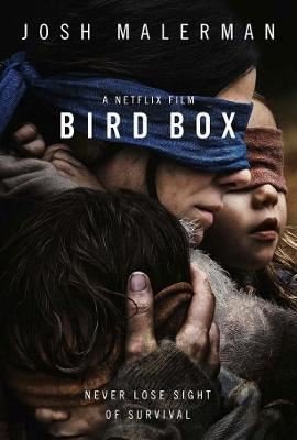 Bird Box: The bestselling psychological thriller now a major film