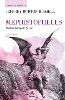 Mephistopheles-Modern Dünyada Şeytan-Kötülüğün Tarihi 4