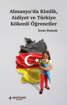 Almanya'da Kimlik Aidiyet ve Türkiye Kökenli Öğrenciler