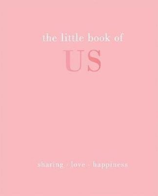 The Little Book of Us: Sharing  Love  Happiness