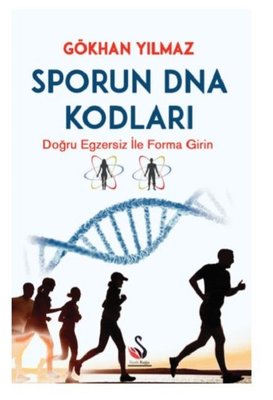 Sporun DNA Kodları-Doğru Egzersiz ile Forma Girin