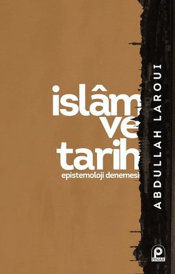 İslam ve Tarih-Epistemoloji Denemesi