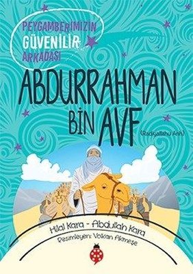 Abdurrahman Bin Avf-Peygamberimizin Güvenilir Arkadaşı