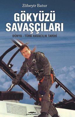 Gökyüzü Savaşçıları-Dünya-Türk Havacılık Tarihi