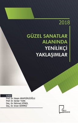 Güzel Sanatlar Alanında Yenilikçi Yaklaşımlar 2018