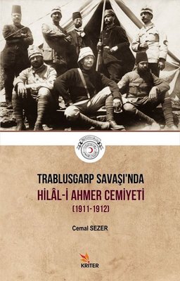 Trablusgarp Savaşı'nda Hilal-i Ahmer Cemiyeti 1911-1912