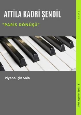 Paris Dönüşü-Piyano için Solo-Müzik Yayınları Serisi 8