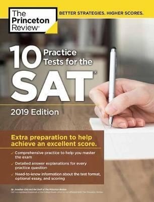 10 Practice Tests for the SAT: 2019 Edition (College Test Prep)