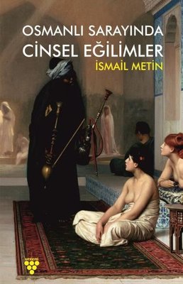 Osmanlı Sarayında Cinsel Eğilimler