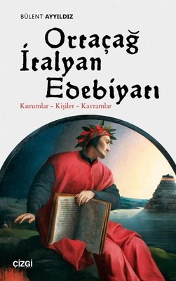 Ortaçağ İtalyan Edebiyatı: Kurumlar-Kişiler-Kavramlar