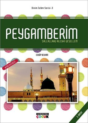 Peygamberim: Dinim İslam Serisi-3