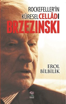 Brzezinski-Rockefeller'in Küresel Celladı