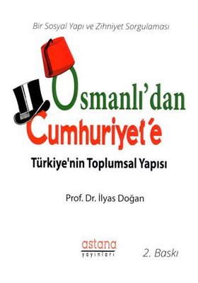 Osmanlı'dan Cumhuriyet'e Türkiyenin Toplumsal Yapısı
