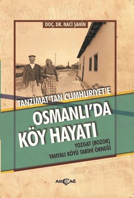 Tanzimat'tan Cumhuriyet'e Osmanlı'da Köy Hayatı