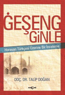 Geşeng Ginle-Horasan Türkçesi Üzerine Bir İnceleme