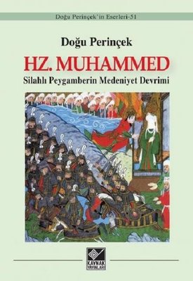 Hz.Muhammed-Silahlı Peygamberin Medeniyet Devrimi
