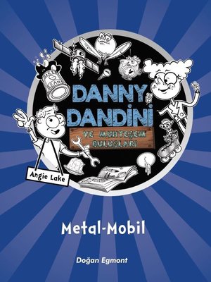 Danny Dandini ve Muhteşem Buluşları-Metal Mobil