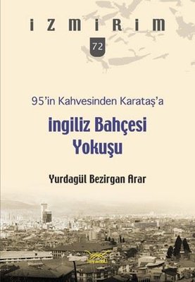 95'in Kahvesinden Karataş'a İngiliz Bahçesi Yokuşu-İzmirim 72