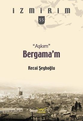 Aşkım Bergama'm-İzmirim 55