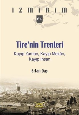 Tire'nin Trenleri-İzmirim 64