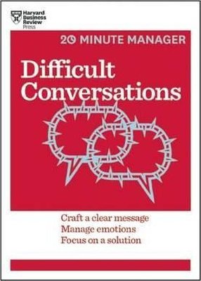 Difficult Conversations (HBR 20-Minute Manager Series)