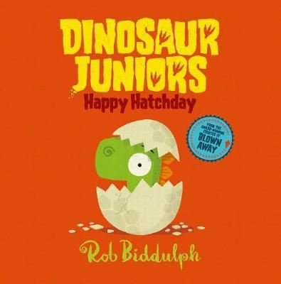 Happy Hatchday (Dinosaur Juniors Book 1)