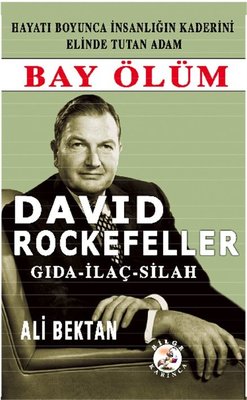 David Rockefeller-Bay Ölüm Gıda İlaç Silah