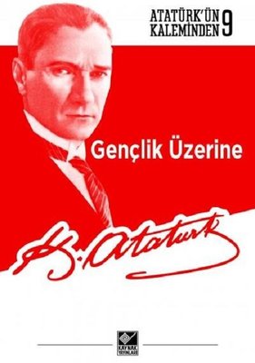 Gençlik Üzerine-Atatürk'ün Kaleminden 9