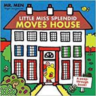 Mr. Men: Little Miss Splendid Moves House (A peep-through book) (Mr Men a Peep Through Book)