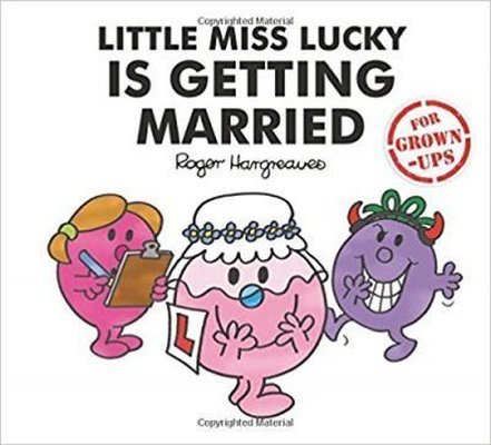 Little Miss Lucky is Getting Married (Mr Men for Grown Ups)