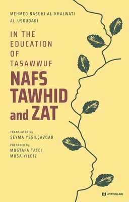 In The Education Of Tasawwuf Nafs Tawhid and Zat