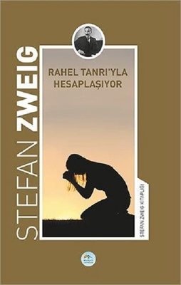 Rahel Tanrı'yla Hesaplaşıyor-Stefan Zweig Kitaplığı