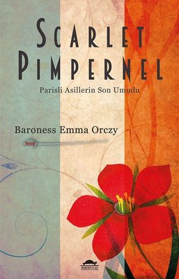 Scarlet Pimpernel-Parisli Asillerin Son Umudu