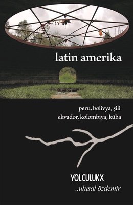 Yolculuk X: Latin Amerika