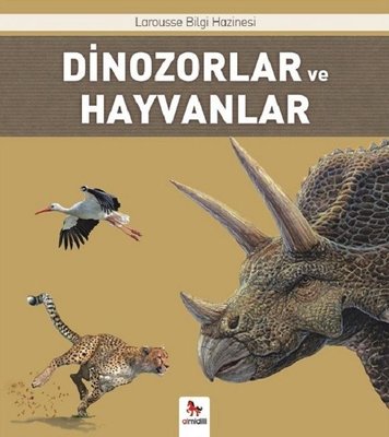 Dinozorlar ve Hayvanlar-Larousse Bilgi Hazinesi