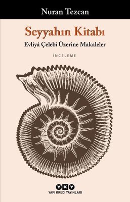 Seyyahın Kitabı-Evliya Çelebi Üzerine Makaleler