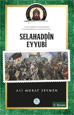 Selahaddin Eyyubi-Büyük Komutanlar Dizisi