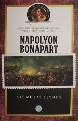 Napolyon Bonapart-Büyük Komutanlar Dizisi