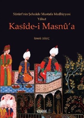 Süruri'nin Şehzade Mustafa Medhiyyesi Yahut Kaside-i Masnu'a