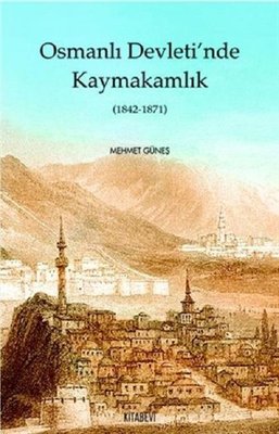 Osmanlı Devleti'nde Kaymakamlık (1842-1871)
