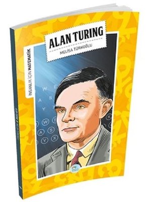 Alan Turing-İnsanlık İçin Matematik