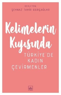 Kelimelerin Kıyısında-Türkiye'de Kadın Çevirmenler