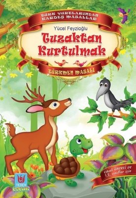 Tuzaktan Kurtulmak-Türkmen Masalı