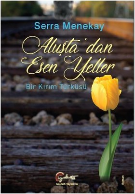 Aluşta'dan Esen Yeller-Bir Kırım Türküsü