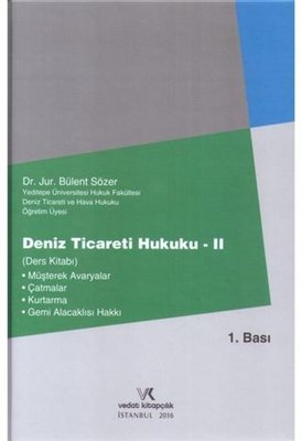 Deniz Ticareti Hukuku - 2 ( 1.Baskı ) / Bülent Sözer / Vedat Yayınları