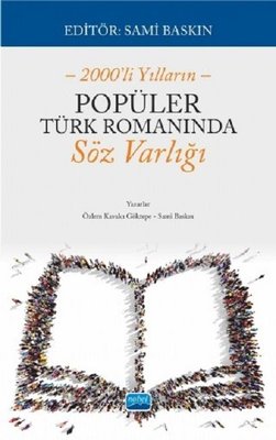 Popüler Türk Romanında Söz Varlığı-2000'li Yılların