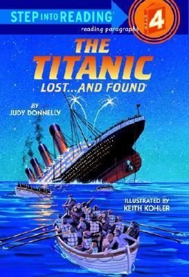 The Titanic: Lost and Found (Step-Into-Reading Step 4)