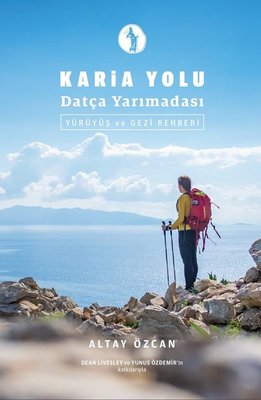 Karia Yolu Datça Yarımadası-Yürüyüş ve Gezi Rehberi