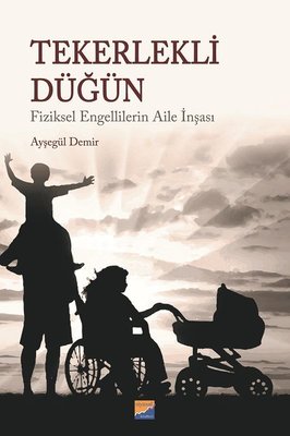 Tekerlekli Düğün-Fiziksel Engellilerin Aile İnşası