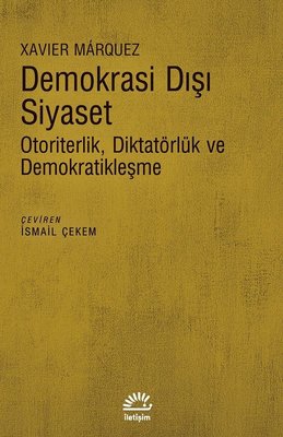 Demokrasi Dışı Siyaset-Otoriterlik Diktatörlük ve Demokratikleşme